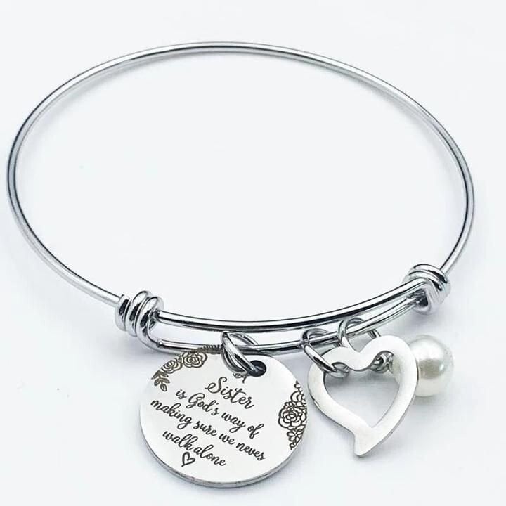 Hot Sale -A Sister Is God's Way Of Making Sure We Never Walk Alone Bangle